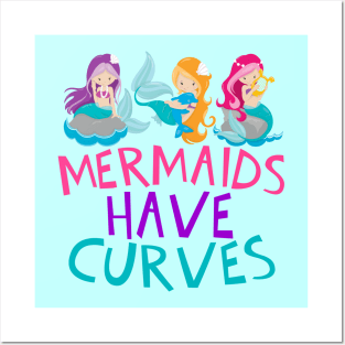 Mermaids Have Curves Posters and Art